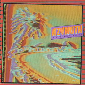 Azymuth – Telecommunication Azymuth - Telecommunication,
